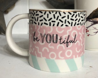 Be YOUtiful Mug - beautiful, fun, bright, quirky, ideal birthday / Christmas gift, drinkware, kitchen, positive, motivational