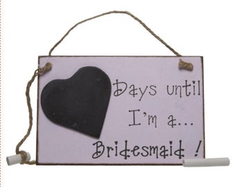 SALE Wooden "days until i'm a bridesmaid" wedding countdown chalkboard, engagement gift / present