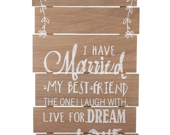 I have married my best friend... wooden sign, display, decoration, Mr & Mrs, Wedding Day