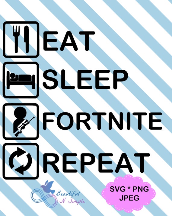 Eat Sleep Fortnite Repeat Sayings SVG DXF PNG File | Etsy