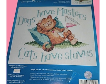 Janlynn Cross Stitch Kit Cats Have Slaves Dogs Have Masters 10"x8" Sealed New Old Stock