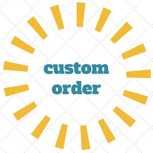 Peut inclure: Un graphique avec un motif de soleil en jaune avec le texte "custom order" en bleu sarcelle.