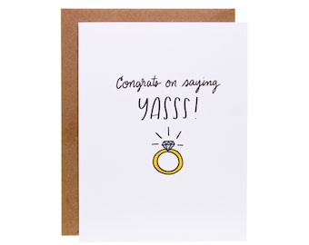 Funny Engagement Card - Congrats on Saying YASSS