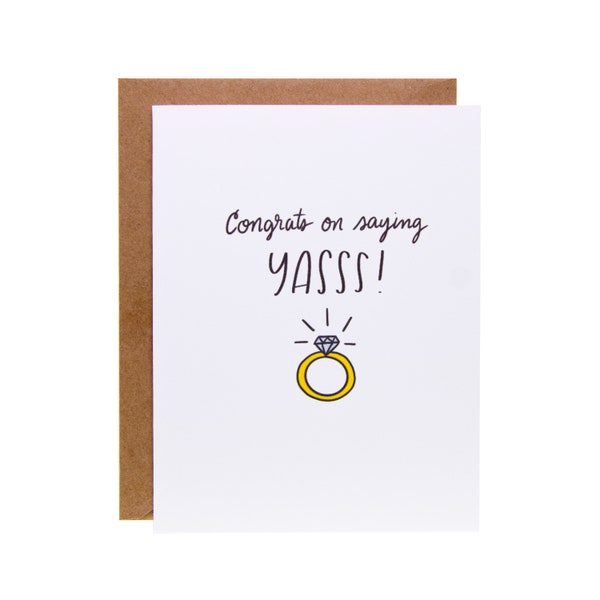 Funny Engagement Card - Congrats on Saying YASSS