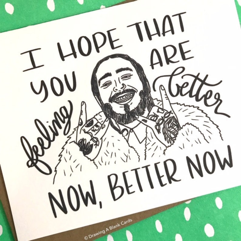 Post Malone Feel Better Card