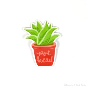 May include: A sticker of a green succulent plant in a red pot with the text "pot head" written in pink.