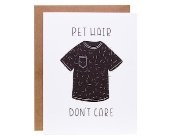Funny New Pet Card | Unique New Pet Card | New Dog Card | New Cat Card | Pet Hair Don’t Care