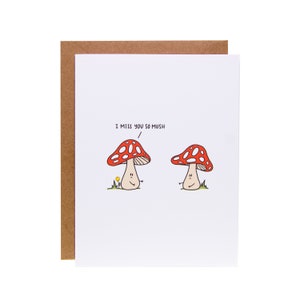 Funny Friendship Card | Funny Miss You Card | I Miss You So Mush Mushrooms