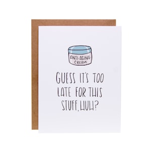 Funny Birthday Card - Anti-Aging Cream