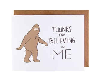 Funny Thank You Card | Bigfoot Thanks for Believing in Me