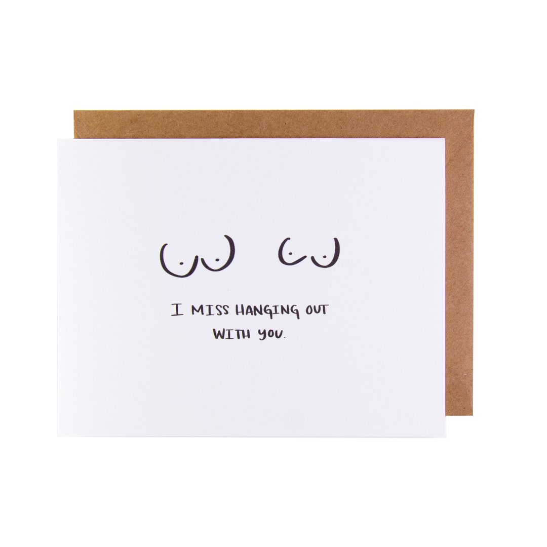 Funny Friendship Card Funny Miss You Card Funny Girlfriends Card I Miss Hanging  Out With You Boobs 