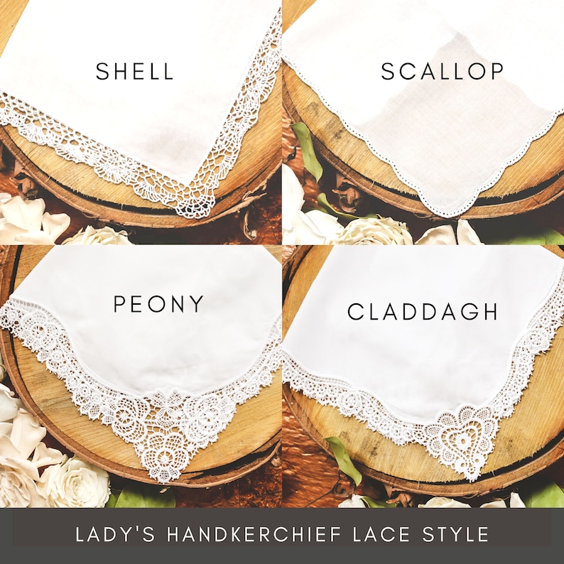 Peut inclure: Quatre mouchoirs blancs avec diff&eacute;rents styles de bordure en dentelle. Les styles de dentelle sont &eacute;tiquet&eacute;s "Shell", "Scallop", "Peony" et "Claddagh".