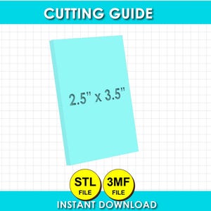 Puede incluir: Una guía de corte rectangular de color azul claro sobre un fondo de cuadrícula blanca. El texto 2.5" x 3.5" está centrado en el rectángulo. Dos iconos circulares amarillos en la parte inferior contienen el texto STL FILE y 3MF FILE.