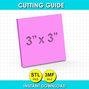 May include: A digital graphic featuring a pink square with the text 3" x 3" centered on it. Below the square are two yellow circular icons labeled STL FILE and 3MF FILE. The top of the image displays the text CUTTING GUIDE and the bottom INSTANT DOWNLOAD.