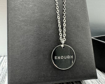 Enough necklace, Mental health Necklace, Mindfulness necklace, self esteem jewellery, self esteem necklace, survivor necklace