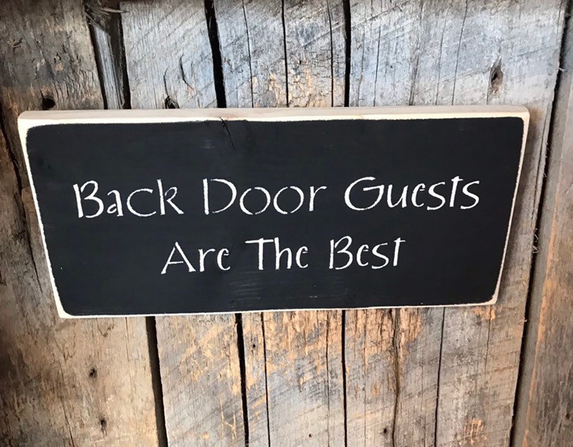 Back Door Guests Are The Best Sign Back Door Sign Etsy