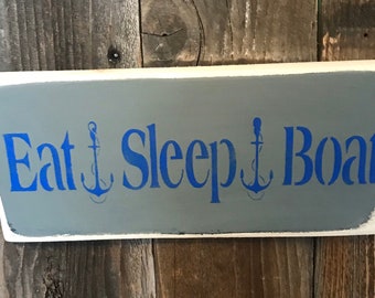 Eat Sleep Boat - Boat Wall Art - Boating Gifts - Painted Plaques - Gift For Mom  And Dad - Painted Wood Sign - Boating Signs -