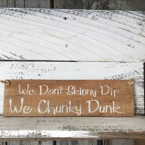 Swimming Pool Sign We Don't Skinny Dip We Chunky Dunk Funny Swim Gifts Swimming Pool Gifts Skinny Dipping Chunky Dunk image 8