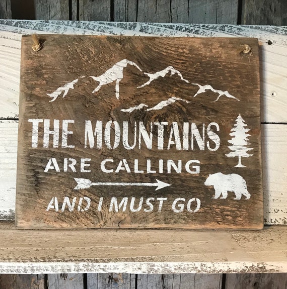 Decorative Signs Home Decor The Mountains Are Calling I Must