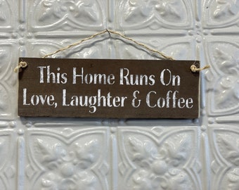 This Home Runs On Love, Laughter And Coffee Sign - Love Laughter - Home Coffee Bar Sign - Coffee Lovers Gift - Hanging Wall Art -