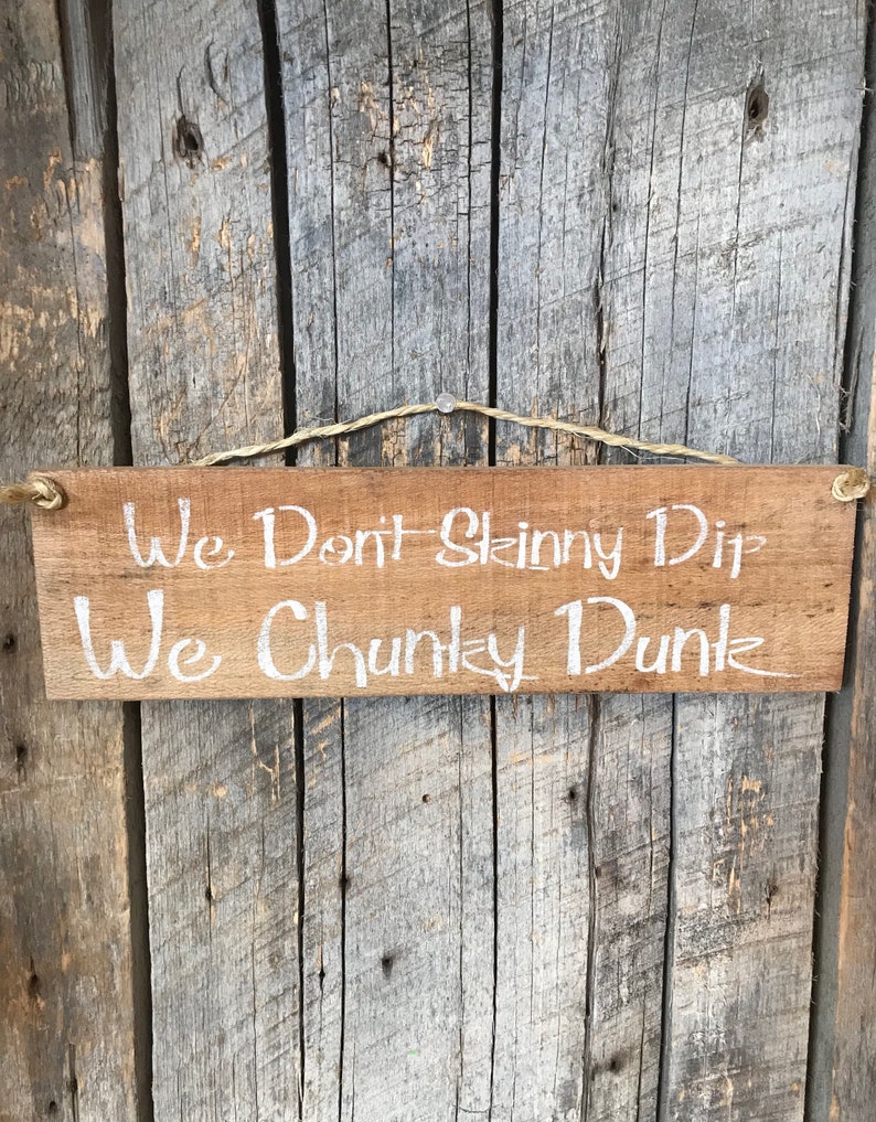 Swimming Pool Sign We Don't Skinny Dip We Chunky Dunk Funny Swim Gifts Swimming Pool Gifts Skinny Dipping Chunky Dunk image 6