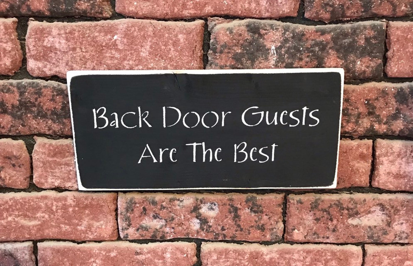 Back Door Guests Are the Best Sign Back Door Sign Etsy