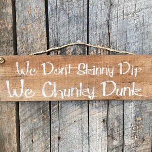 Swimming Pool Sign We Don't Skinny Dip We Chunky Dunk Funny Swim Gifts Swimming Pool Gifts Skinny Dipping Chunky Dunk image 1