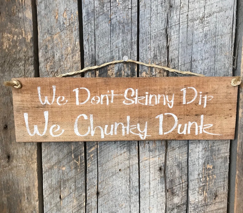 Swimming Pool Sign We Don't Skinny Dip We Chunky Dunk Funny Swim Gifts Swimming Pool Gifts Skinny Dipping Chunky Dunk image 1