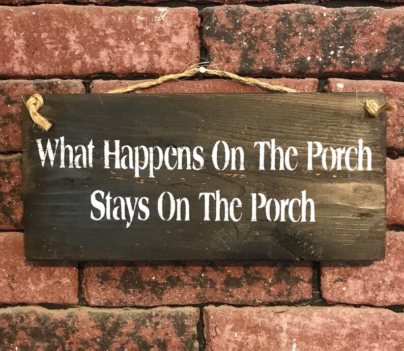 What Happens on the Porch Stays on the Porch Funny Porch Etsy