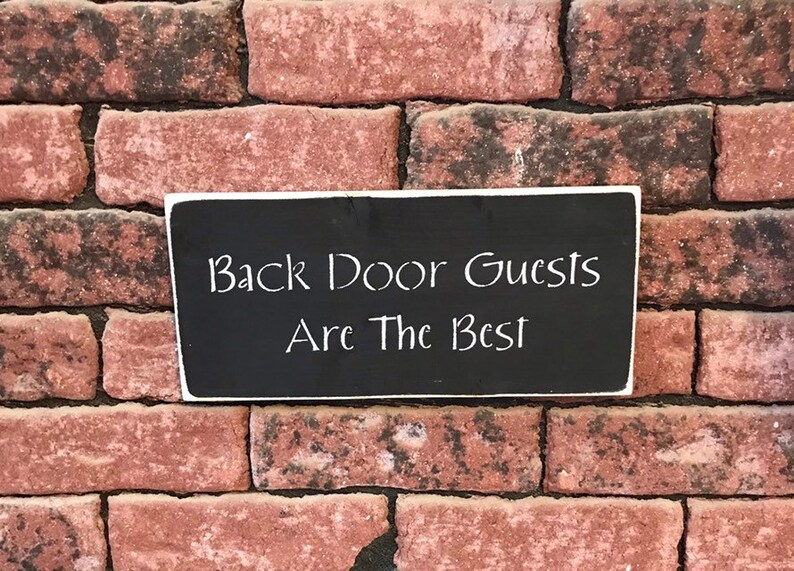 Back Door Guests Are the Best Sign Back Door Sign Etsy