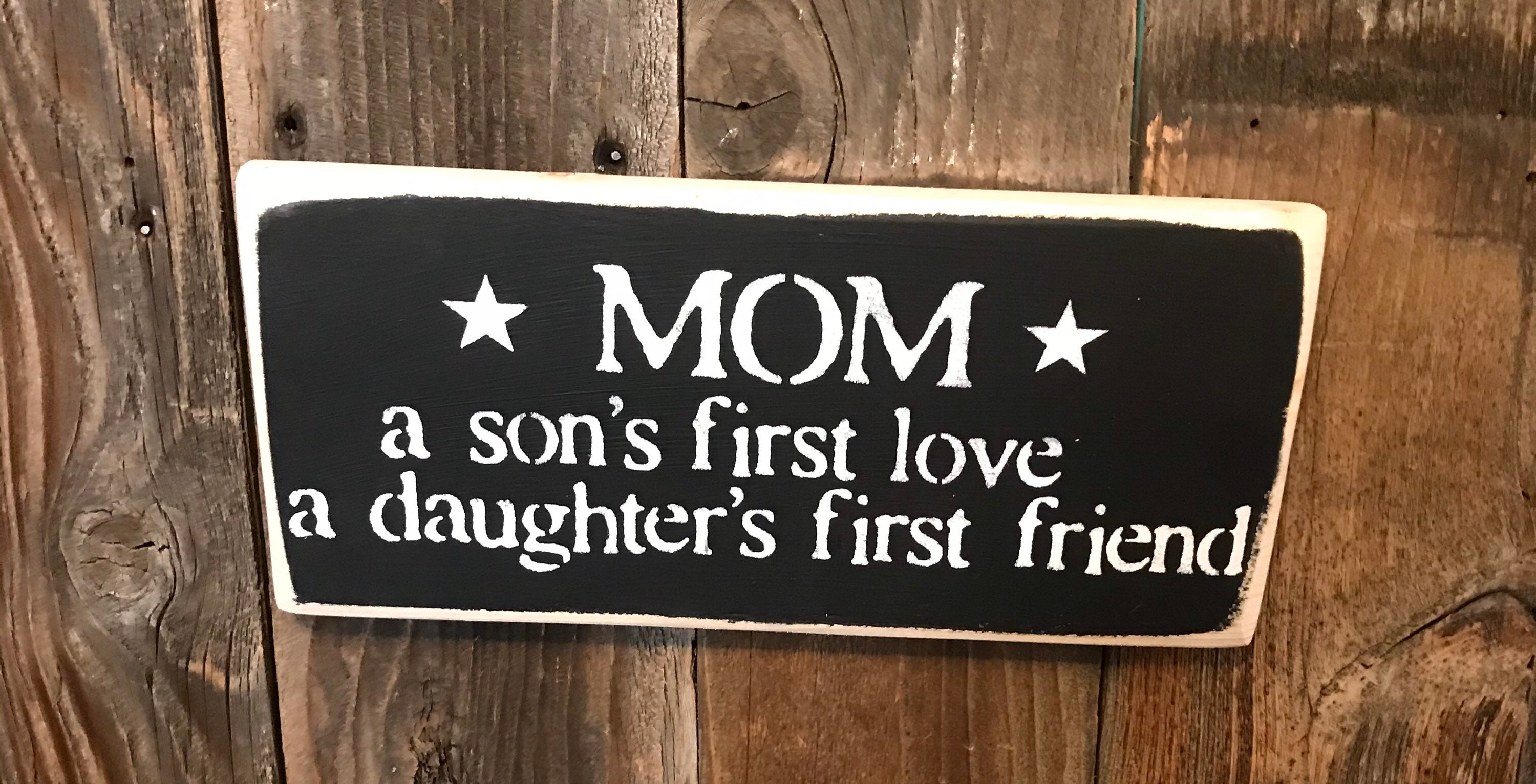 Mom A Son's First Love A Daughters First Friend Mom Gift | Etsy