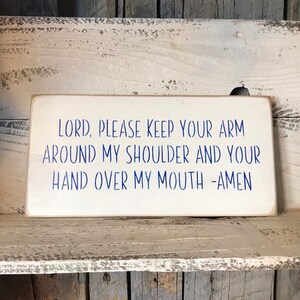 Keep Your Arm On My Shoulder Hand Over Mouth Funny Wood Signs Funny Gift For Friends Painted Plaques Housewarming Present image 1