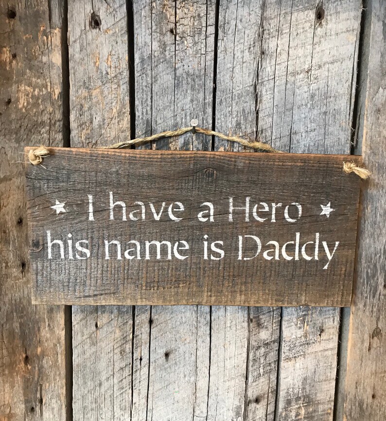 I Have A Hero I Call Him Dad Rustic Wall Decor Dad Wall Art Daddy Sign Hero Dad Hero Wall Art Barn Wood Sign Nursery Wall Art