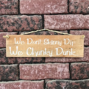 Swimming Pool Sign We Don't Skinny Dip We Chunky Dunk Funny Swim Gifts Swimming Pool Gifts Skinny Dipping Chunky Dunk image 10