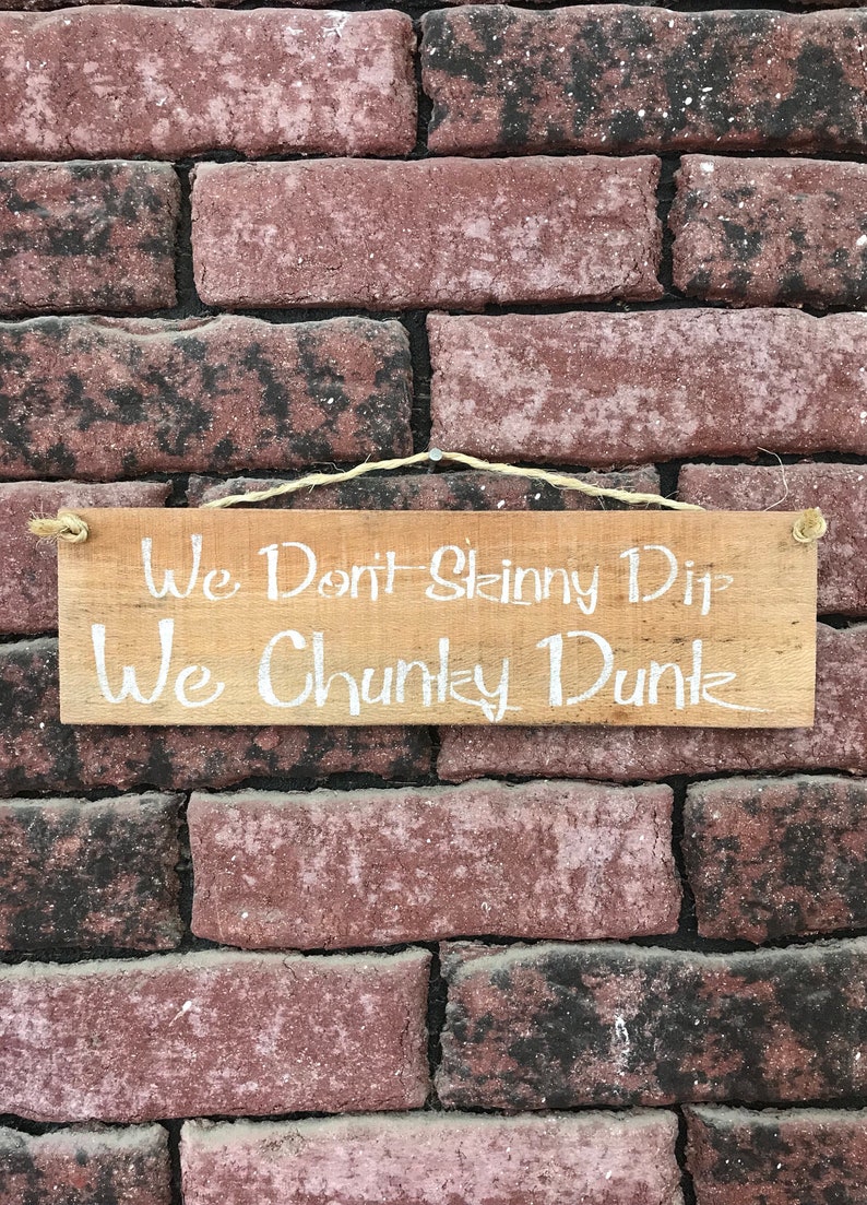 Swimming Pool Sign We Don't Skinny Dip We Chunky Dunk Funny Swim Gifts Swimming Pool Gifts Skinny Dipping Chunky Dunk image 10