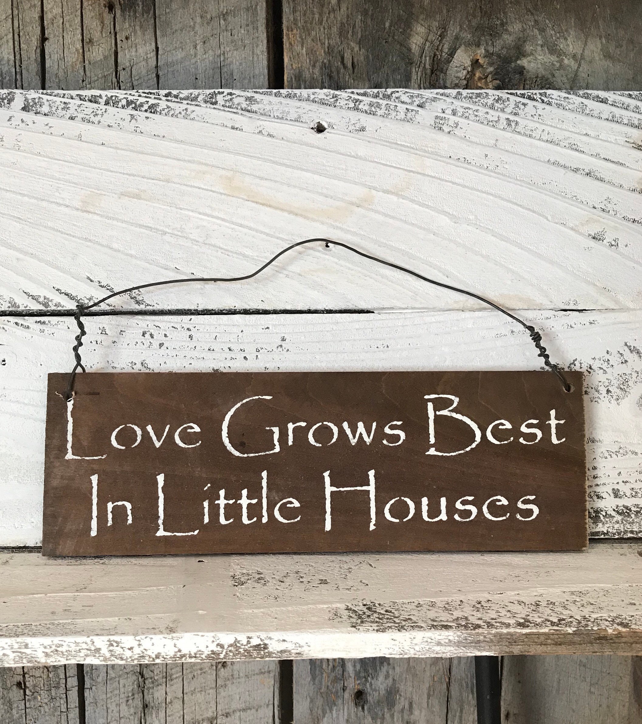 Love Grows Best In Little Houses Plaque Pallet Wood Sign Etsy