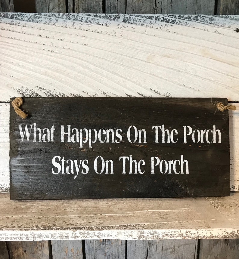 What Happens on the Porch Stays on the Porch Funny Porch Etsy