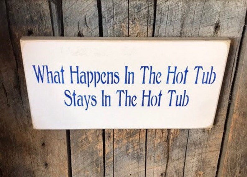 Hot Tub Sign Funny Gifts What Happens Sign Hot Tub Gifts Etsy