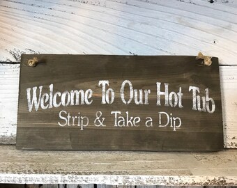 HANDMADE HOT TUB SIGN WOODEN SIGN GARDEN GIFTS PRESENTS FUNNY FUN HUMEROUS SIGNS
