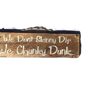 Swimming Pool Sign We Don't Skinny Dip We Chunky Dunk Funny Swim Gifts Swimming Pool Gifts Skinny Dipping Chunky Dunk image 3