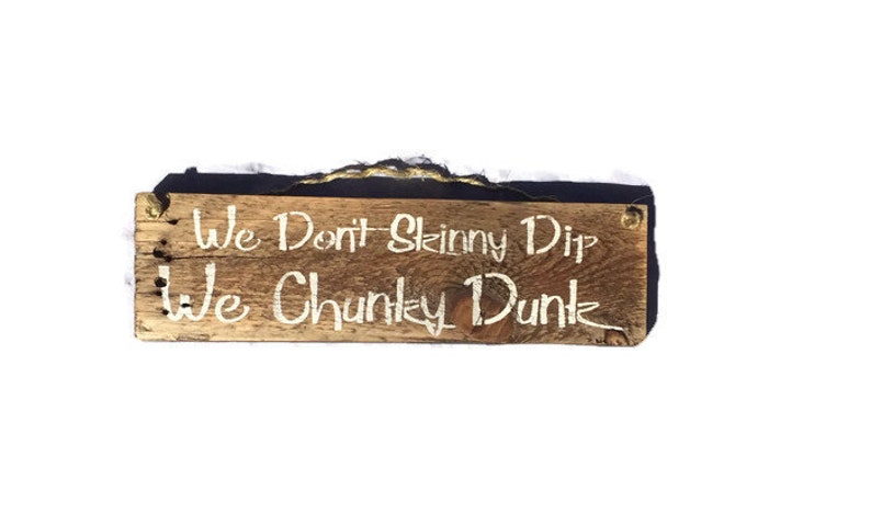 Swimming Pool Sign We Don't Skinny Dip We Chunky Dunk Funny Swim Gifts Swimming Pool Gifts Skinny Dipping Chunky Dunk image 3