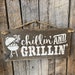 Chillin and Grillin Sign Porch Signs Patio Wall Decor - Etsy