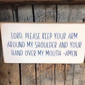 Keep Your Arm On My Shoulder Hand Over Mouth Funny Wood Signs Funny Gift For Friends Painted Plaques Housewarming Present image 5