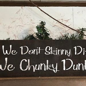 Swimming Pool Sign We Don't Skinny Dip We Chunky Dunk Funny Swim Gifts Swimming Pool Gifts Skinny Dipping Chunky Dunk image 2