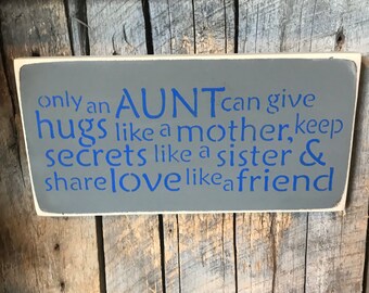 Only An Aunt Sign - Aunt Gift - Saying Wall Art - Home Wall Decor - Favorite Aunt - Painted Wood Sign - Painted Plaques - Gift For Aunt