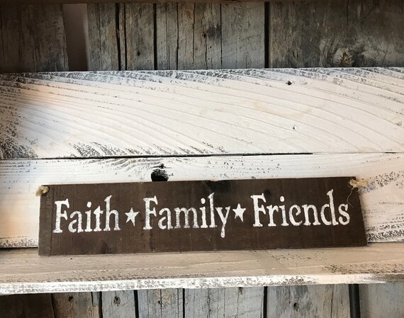 Faith Family Friends House Hanging Wall Sign Plaque Primitive Rustic Lodge Cabin