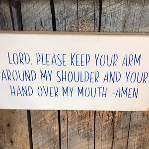 Keep Your Arm On My Shoulder Hand Over Mouth Funny Wood Signs Funny Gift For Friends Painted Plaques Housewarming Present image 8