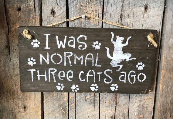 I was normal three cats sale ago