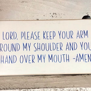 Keep Your Arm On My Shoulder Hand Over Mouth Funny Wood Signs Funny Gift For Friends Painted Plaques Housewarming Present image 4