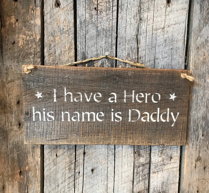 I Have A Hero I Call Him Dad Rustic Wall Decor Dad Wall Art Daddy Sign Hero Dad Hero Wall Art Barn Wood Sign Nursery Wall Art